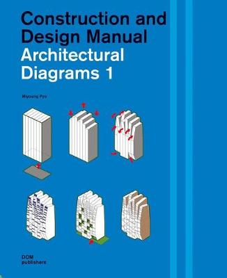 Architectural Diagrams 1: Construction and Design Manual