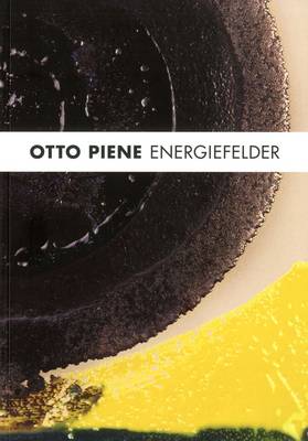 Otto Piene: Energiefelder