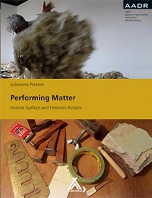 Performing Matter: Interior Surface and Feminist Actions