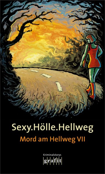 Sexy.HÃ¶lle.Hellweg: Mord am Hellweg VII