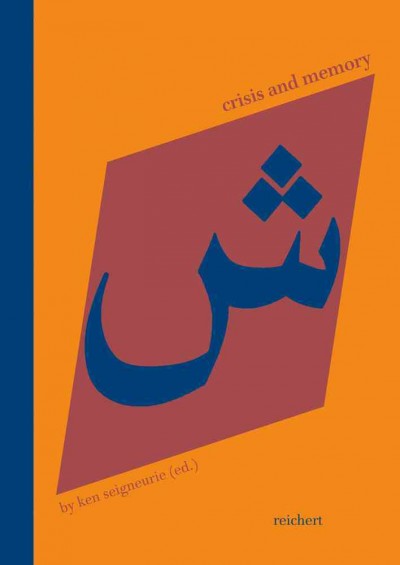 Crisis and Memory: The Representation of Space in Modern Levantine Narrative