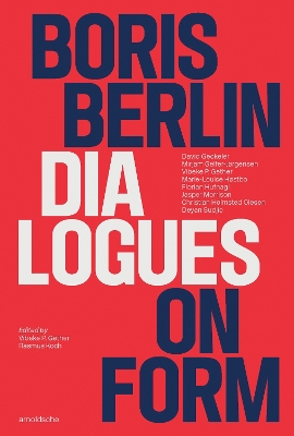 Boris Berlin: Dialogues on Form