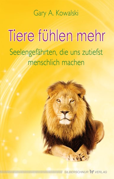 Tiere fÃ¼hlen mehr: Seelengefahrten, die uns zutiefst menschlich machen