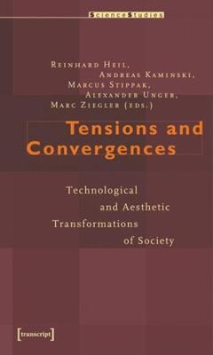 Tensions and Convergences  Technological and Aesthetic Transformations of  Society