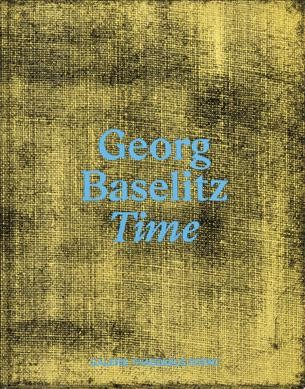 Georg Baselitz: Time