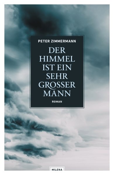 Der Himmel ist ein sehr groÃŸer Mann: Roman
