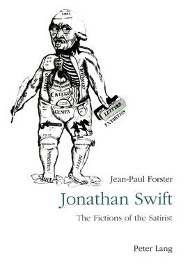 Jonathan Swift: The Fictions of Satirist - From Parody to Vision 3rd Revised edition