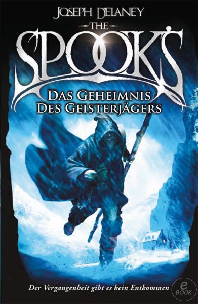 The Spook''s 3: Spook. Band 3: Das Geheimnis des Geisterjagers. Neuauflage der erfolgreichen Spook-Jugendbuchreihe. Dark Fantasy ab 12.