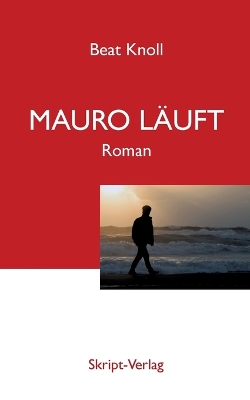 Mauro läuft: Roman