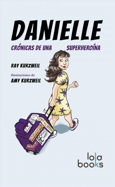 Danielle: Cronicas de una Superheroina