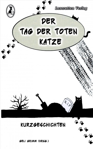 Der Tag der toten Katze: Kurzgeschichten