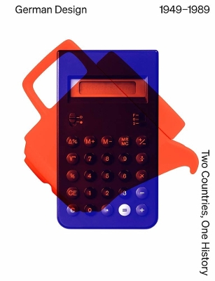 German Design 1949  1989: Two Countries, One History