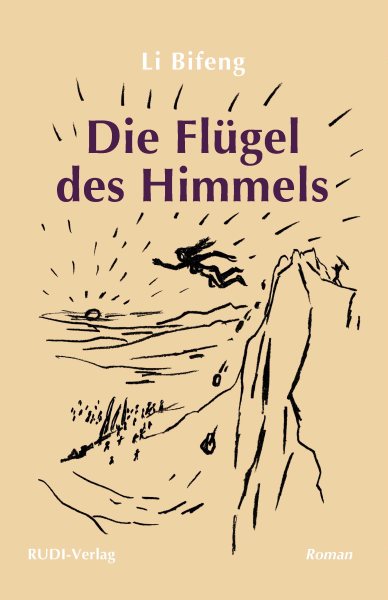 Die FlÃ¼gel des Himmels: Ein Roman