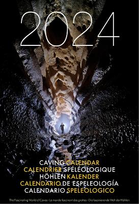 Caving Calander 2024: The Fascinating World of Caves