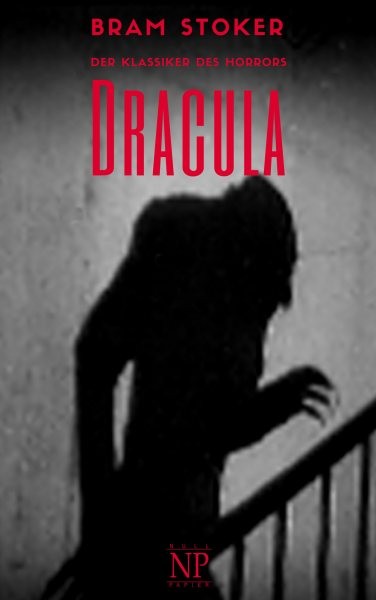 Dracula: Vollstandige Deutsche Fassung