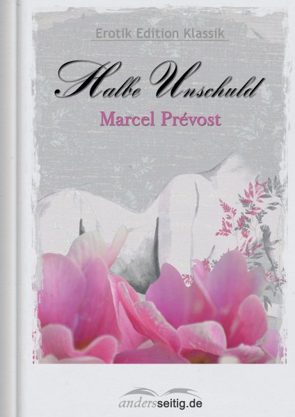Halbe Unschuld: Erotik Edition Klassik