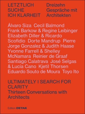 Letztlich Suche Ich Klarheit: Zwölf Gespräche Mit Architekten New edition