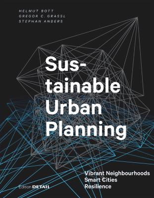 Sustainable Urban Planning: Vibrant Neighbourhoods  Smart Cities  Resilience New edition