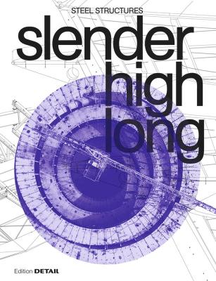 Slender. High. Long.: Steel Structures New edition