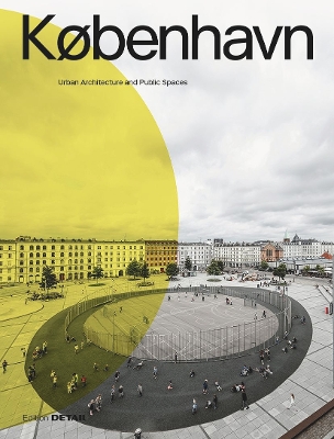 KØBENHAVN. Urban Architecture and Public Spaces New edition