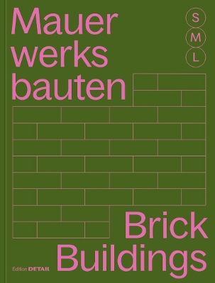 Brick Buildings S, M, L: 30 X Architecture and Construction New edition