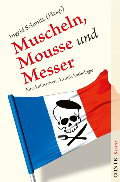 Muscheln, Mousse und Messer: Eine kulinarische Krimi-Anthologie