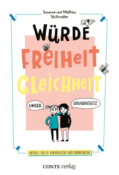 WÃ¼rde, Freiheit, Gleichheit: Unser Grundgesetz - Artikel 1 bis 13: kinderleicht und sonnenklar