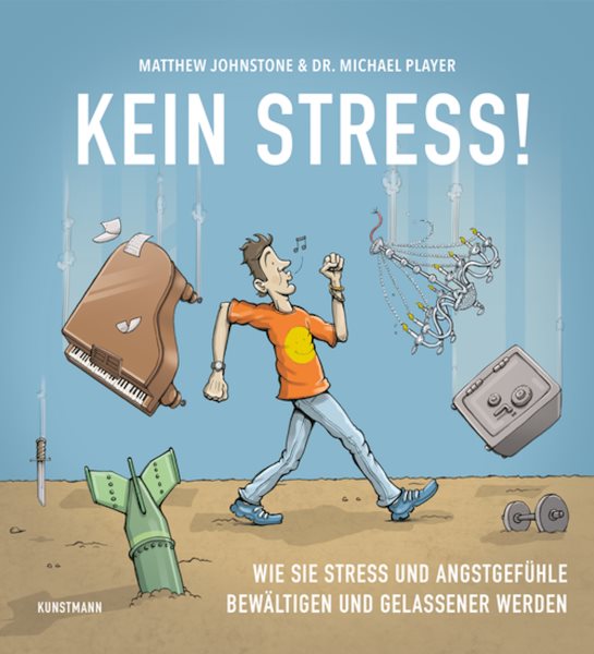 Kein Stress!: Wie Sie Stress und Angsgefuhle bewaltigen und gelassener werden