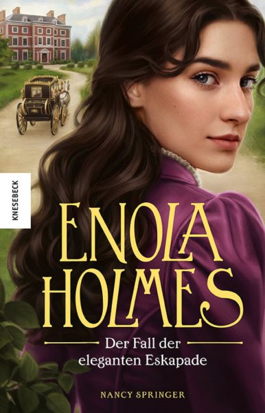 Der Fall der eleganten Eskapade: Ein Enola-Holmes-Krimi: Band 8