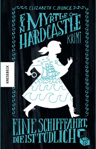 Eine Schifffahrt, die ist tÃ¶dlich: Ein Myrtle-Hardcastle-Krimi. Band 4