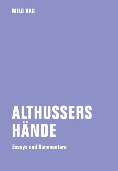 Althussers HÃ¤nde: Essays und Kommentare
