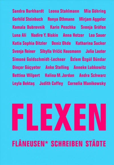FLEXEN: Flaneusen* schreiben Stadte