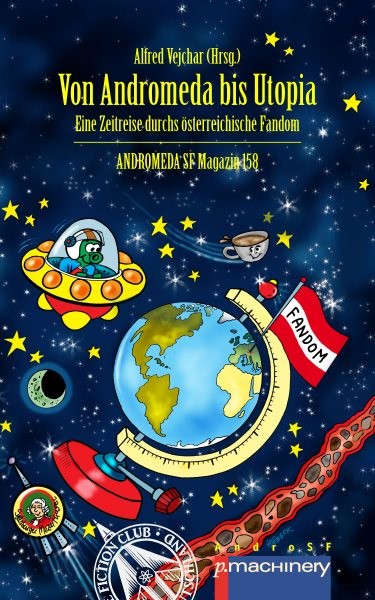 VON ANDROMEDA BIS UTOPIA: Eine Zeitreise durchs osterreichische Fandom