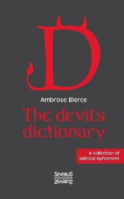 devil's dictionary: A collection of satirical Aphorisms