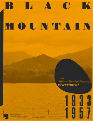 Black Mountain: Ein Interdisziplinares Experiment 1933 -1957