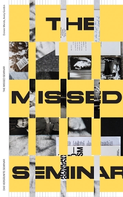 Entangled Internationalism: The Missed Seminar: Worldmaking After Internationalism