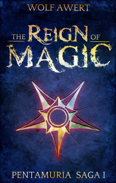 Reign of Magic: Pentamuria Saga I