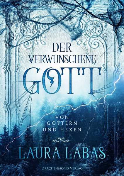 Der verwunschene Gott: Von Gottern und Hexen