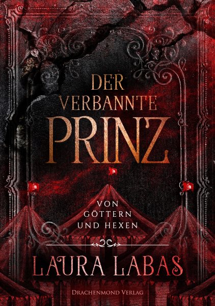 Der verbannte Prinz: Von Gottern und Hexen