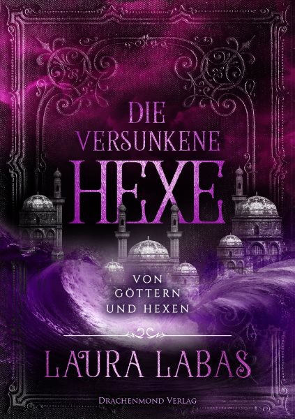 Die versunkene Hexe: Von Gottern und Hexen