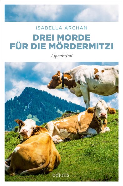 Drei Morde fÃ¼r die MÃ¶rderMitzi: Alpenkrimi