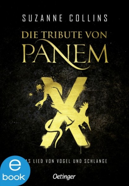 Die Tribute von Panem X. Das Lied von Vogel und Schlange: Das Prequel zur Weltbestseller-Reihe &quote;Die Tribute von Panem&quote;