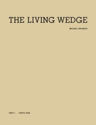 Michael Krebber. The Living Wedge. 2 Vols. Part I (Bildband), Volume 1