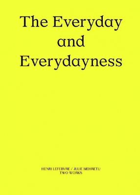 Everyday and Everydayness: Two Works Series Vol. 3