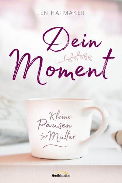 Dein Moment: Kleine Pausen fur Mutter.