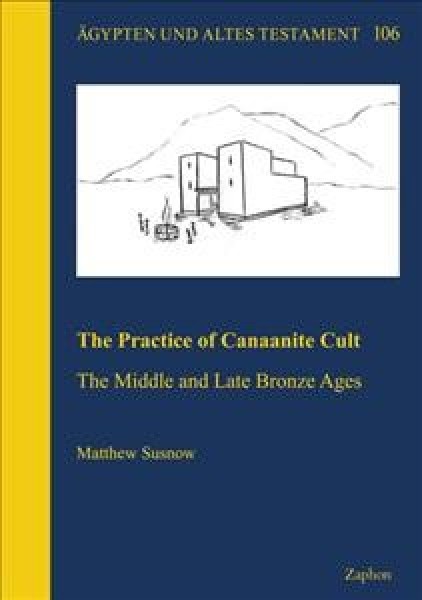 Practice of Canaanite Cult: The Middle and Late Bronze Ages