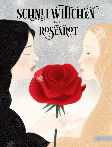 Schneewittchen und Rosenrot: Marchen von Prinzessinnen, so wei wie Schnee, so schon wie Rosen