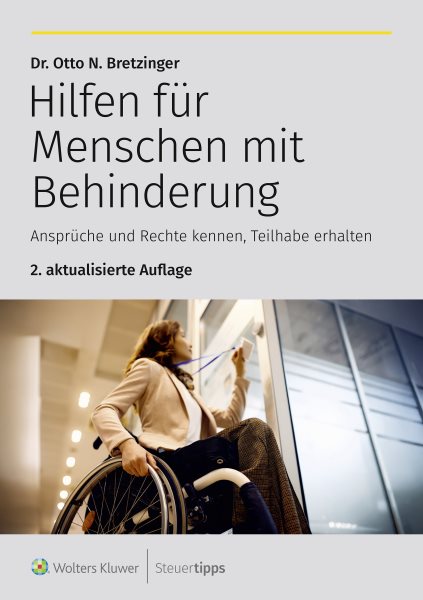 Hilfen fÃ¼r Menschen mit Behinderung: Anspruche und Rechte kennen, Teilhabe erhalten