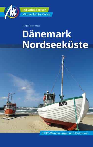 DÃ¤nemark NordseekÃ¼ste ReisefÃ¼hrer Michael MÃ¼ller Verlag:  Individuell reisen mit vielen praktischen Tipps