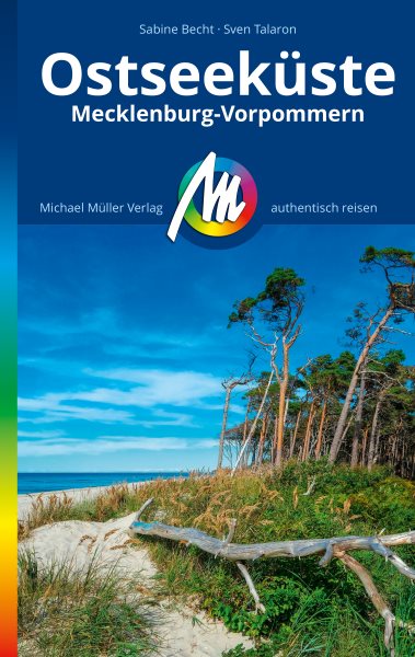  MICHAEL MÃœLLER REISEFÃœHRER OstseekÃ¼ste Mecklenburg-Vorpommern: 100% authentisch, aktuell und vor Ort recherchiert.